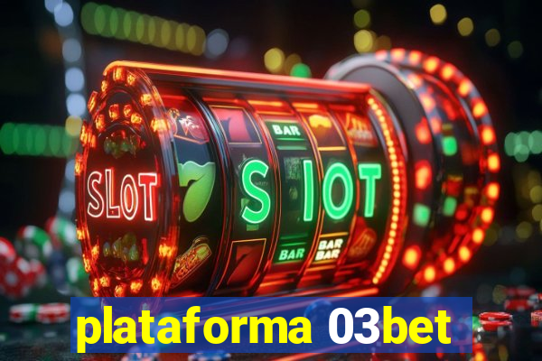 plataforma 03bet
